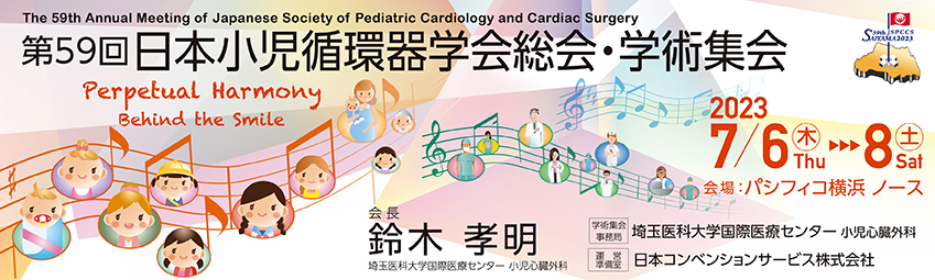 The 59th Annual Meeting  of Japanese Society of Pediatric Cardiology and Cardiac Surgery